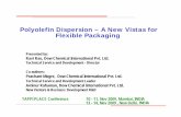 Polyolefin Dispersion – A New Vistas for Flexible Packaging · Page 1 Polyolefin Dispersion – A New Vistas for Flexible Packaging Presented by: Ravi Rao, Dow Chemical International