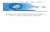 Final draft ETSI ES 201 873-4 V4.5.1 - Directory Listing /€¦  · Web view2016-11-18 · Final draft ETSI ES 201 873-4 V4.6.1 (2017-XX) Methods for Testing and Specification (MTS);