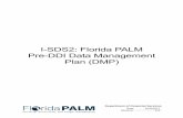 I-SDS2: Florida PALM Pre-DDI Data Management Plan (DMP) · (Pre-DDI) Data Management Plan (DMP) is to lay the strategic foundation for transitioning towards a modern way of managing
