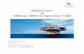 Optimization of Offshore Oil&Gas Separation Train · and temperature values for an offshore Oil&Gas separation train, ... hydrocarbons in a stable Crude Oil stream at ... 1.3.2 Oil