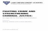 FIGHTING CRIME AND STRENGTHENING CRIMINAL …lawenforcementleaders.org/wp-content/uploads/2017/02/LEL_Agenda... · who need it, and support law enforcement. We provide this report