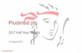 Prudential plc/media/Files/P/Prudential-V2/results-archive/... · 2017 HALF YEAR RESULTS 1 10 August 2017 Prudential plc 2017 Half Year Results
