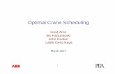Optimal Crane Scheduling - Carnegie Mellon Universityegon.cheme.cmu.edu/ewocp/docs/cranemarch07.pdf · Optimal Crane Scheduling ... Two-phase Algorithm • Phase 1: Local search ...