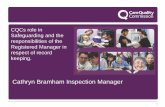 Cathryn Bramham Inspection Manager€¦ · Cathryn Bramham Inspection Manager. Content • Purpose and Role • The approach to inspecting for quality • Care Quality Commission