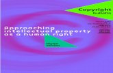 Approaching intellectual property as a human right ...unesdoc.unesco.org/images/0012/001255/125505e.pdf · CHAPMAN Approaching intellectual property as a human right ‘everyone has