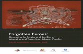 Forgotten heroes - Reconciliation SA Packs... · Forgotten heroes: Honouring the Service and Sacrifice of Aboriginal and Torres Strait Islander Peoples South Australian Education