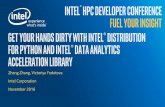 Zhang Zhang, Victoriya Fedotova Intel Corporation … · Focus on advancing Python performance closer to native speeds •Prebuilt, accelerated Distribution for numerical & scientific