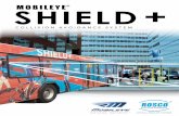 SHIELD - PRWebww1.prweb.com/prfiles/2016/06/10/13480158/Shield _040816_sales.pdf · The Mobileye® Shield+ System is the latest technological advancement for preventing collisions