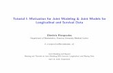 Tutorial I: Motivation for Joint Modeling & Joint Models … · Tutorial I: Motivation for Joint Modeling & Joint Models for Longitudinal and Survival Data Dimitris Rizopoulos Department