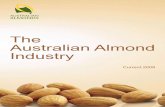 The Australian Almond Industryaustralianalmonds.com.au/documents/Industry Booklet nov08 lr.pdf · 7 Almond Production • Australia is the third largest producer of almonds in the