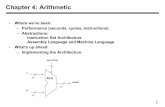 Chapter 4: Arithmetic - web.engr.oregonstate.eduweb.engr.oregonstate.edu/~dambrobr/classes/cs472/ch4DAmbrosio.…2 • Bits are just bits (no inherent meaning) — conventions define