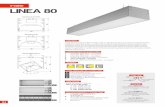 LInEA 80 - Laser Lighting 80.pdf · LINEA 80 HI LED L2976 807 70 t a99 x70 807 70 t a57 x70 807 70 t a07 x70 807 70 t a09 x70 8070 100 2976 LINEA 80 LI LED single luminaires with