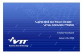 Augmented and Mixed Reality – Virtual and Mirror Worlds Reality Jan 2009.pdf · Augmented and Mixed Reality – Virtual and Mirror Worlds ... Polarized data glasses ... Mixed Reality