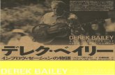 DEREK BAILEY AND THE STORY OF … · Photo Gallery -f-{-t : 1930-1951 : 1966-1977 7xî-—Y. -E y Derek Bailey 1932-2005 2fi24ax : Derek Bailey and the Story of Free Improvisatipn