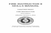 FIRE INSTRUCTOR II SKILLS MANUAL - … and procedures related to scheduling, budgeting, training, instructor evaluations, increased hazard exposure training, evaluation instruments