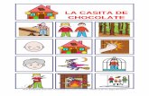Tablero de Comunicacion La casita de chocolate · LA CASITA DE CHOCOLATE Autor pictogramas: Sergio Palao Procedencia:  Licencia: CC (BY-NC) Autor: Pilar Marcos