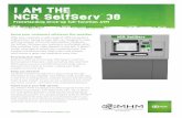 I AM THE NCR SelfServ 38 - Sales and Service for ATM… · I AM THE NCR SelfServ 38 Freestanding drive-up full-function ATM For more information, visit , or email Þnancial@ncr.com.