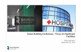 Green Building Conference - Focus on Healthcare Facilities · 2016-09-20 · Green Building Conference - Focus on Healthcare Facilities Oliver Baumann September 20, ... One of the