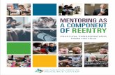 JC Mentoring as a Component of Reentry … · MENTORING AS A COMPONENT OF REENTRY Chidi Umez Jan De la Cruz Maureen Richey Katy Albis PRACTICAL CONSIDERATIONS FROM THE FIELD