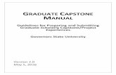 GRADUATE CAPSTONE MANUAL - Governors State University · Master’s Thesis-The master's thesis presents evidence of a thorough review and understanding ... evaluation and outcome