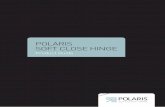 POLARIS SOFT CLOSE HINGE - polarishinge.com.au · INTRODUCING POLARIS SOFT CLOSE HINGE STATE-OF-THE-ART SELF-CLOSING HINGE FOR FRAMELESS GLASS The Polaris SoftClose Hinge developedby