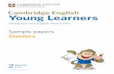 Young Learners Cambridge English: Young Learners is a series of fun, motivating English language tests