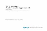 277 Claim Acknowledgement - Highmark€¦ · 277 Claim Acknowledgement ... Final adjudication of claims is reported in the ASC X12 Health Care Claim Payment/Advice (835) transaction.