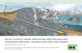 INSTALLATION OF SHORE APPROACHES AND SEALINES WITH … · INSTALLATION OF SHORE APPROACHES AND SEALINES WITH TRENCHLESS METHODS: TECHNOLOGIES AND CASE STUDIES. Peter Schmäh Herrenknecht