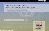 ISACA Certification— Your Blueprint for Success · Attaining a Certified Information Systems AuditorTM ... by the job practice criteria ... advancement and recognition in many enterprises