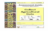 Collect Agricultural Data - AgriSeta · Assessment Guide Primary Agriculture l Collect Agricultural Data NQF Level: 2 US No: 116080 The availability of this product is due to the