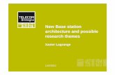 New Base station architecture and possible research themesc2.touta.in/wp-content/uploads/2012/06/D2-seminarV2.pdf · New Base station architecture and possible research themes Xavier