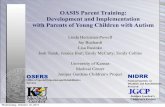 OASIS Parent Training: Development and …kcart.ku.edu/~kcart/events/beyond_diagnosis_2011/presentations... · OASIS Parent Training: ... OASIS Training Program for Parents Buzhardt,
