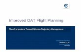 Improved OAT Flight Planning - Eurocontrol · Improved OAT Flight Planning The Cornerstone Toward Mission Trajectory Management ... Performance - Mission Effectiveness. Mission …