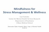 Mindfulness for Stress Management & Wellness · Mindfulness for Stress Management & Wellness Carl Fulwiler Center for Mental Health Services Research . Department of Psychiatry .