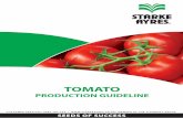 Tomato Production Guideline 2014 - Starke Ayres · Fruit set – night 10 14 - 17 20 - day 18 19 - 24 30 Red Colouring 10 20 - 24 30 ... And a tomato has 7 identification and marketing