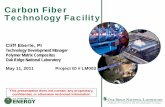 Carbon Fiber Technology Facility - Department of … .pdf · Carbon Fiber Technology Facility ... scale material and process evaluations / prototyping ... Preliminary Precursor Fiber