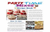 RReecciippee BBooookk - Party Time Mixes · We have all of the recipes in one place so that they are easy for our customers to find and use! You will see that these are basic recipes!