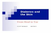 From Head to Toe - Diabetes Care Program of Nova …diabetescare.nshealth.ca/sites/default/files/files/HeadtoToe.pdf · From Head to Toe SCOTT MURRAY ... Tinea pedis (athlete’s