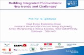 Building Integrated Photovoltaics: New trends and … · Building Integrated Photovoltaics: New trends and Challenges’ Prof. Hari M. Upadhyaya Head, Energy Engineering Group Institute