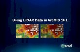 Using LiDAR Data in ArcGIS 10 - michigan.gov · LiDAR – Light Detection And Ranging Optical remote sensing technology that measures the distance from the sensor to a target LAS: