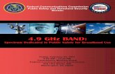 4.9 GHz BAND - Federal Communications Commission · 4.9 GHz BAND: Spectrum Dedicated ... James Arden Barnett Jr., Rear Admiral (Ret.), ... Bill Brown has worked as the manager of