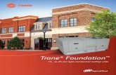 Trane® Foundation - Heating and Air Conditioning …€¦ · Trane® Foundation™ 15- to 25-ton light ... unit with a simple design that ships ... Today’s Trane Foundation rooftop