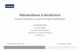 HazLoc Seminar- 4 hr Boxborough - Intertek · 2014-01-16 · – If Compliant, a ‘Listing Report ... – Component level certification of products or sub- ... • ATEX components