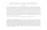 The Emergence of the Corporate Form - Yale Law … · Ron Harris, Martin Hellwig, ... Richard Squire, Oren Sussman, Barry Weingast, ... we expect to observe the emergence of the corporate