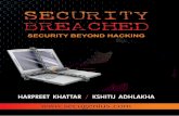 Security Breached - KopyKitab · Welcome to the “SECURITY BREACHED” Book by ... Nipun Jaswal, Parul Khanna, Rahul Tyagi, Rishabh Dangwal, Amarjit Singh, Ajay Anand, Anurag Acharya