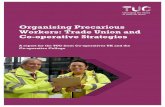 Organising Precarious Workers: Trade Union and Co ... · Organising Precarious Workers: Trade Union and Co-operative Strategies ... Ongoing labour market deregulation, the impact