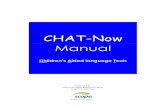 CHAT-Now Manual FINAL - Angelman Syndrome Ireland · CHAT-Now Manual Ch ildren’s Aided language Tools Produced By Communication Resource Centre A service of Scope