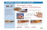 Smart-size Your Portions - Color Me Healthy · Smart-size Your Portions EATING SMART AT HOME Your fist is about the size of one cup or one ounce of cereal. A small handful of nuts
