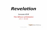 Revela&onlogosdocs.s3.amazonaws.com/third-edition/010-revelation/014-The... · handed!seven!bowls,!“the+seven+bowls+of+God’s+fury+upon+the+earth”++ ... ‘Babylon the great,