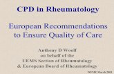 European Recommendations to Ensure Quality of Care€¦ · CPD in Rheumatology European Recommendations to Ensure Quality of Care Anthony D Woolf on behalf of the ... MCQ at EULAR